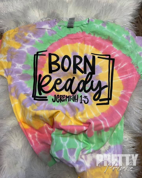 Born Ready Tie-Dyed Tee