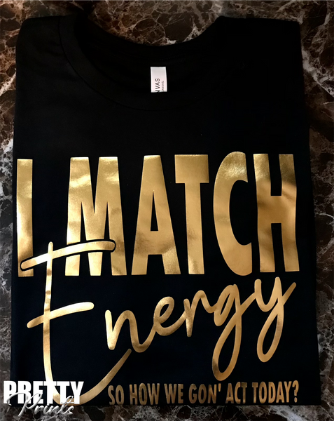 I Match Energy Tee